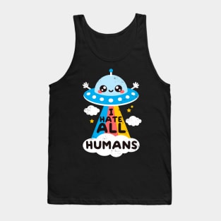I hate all humans Tank Top